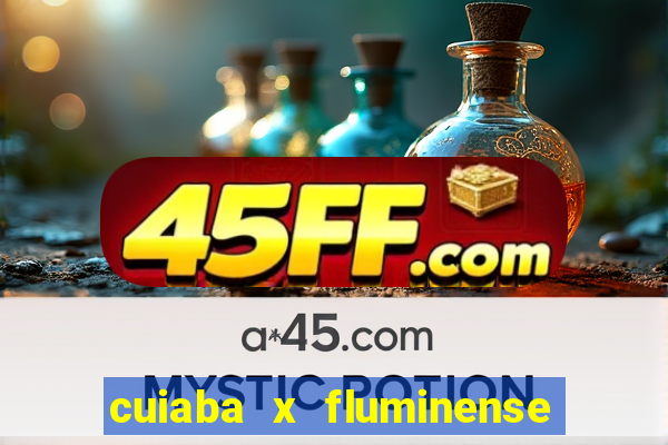 cuiaba x fluminense ao vivo